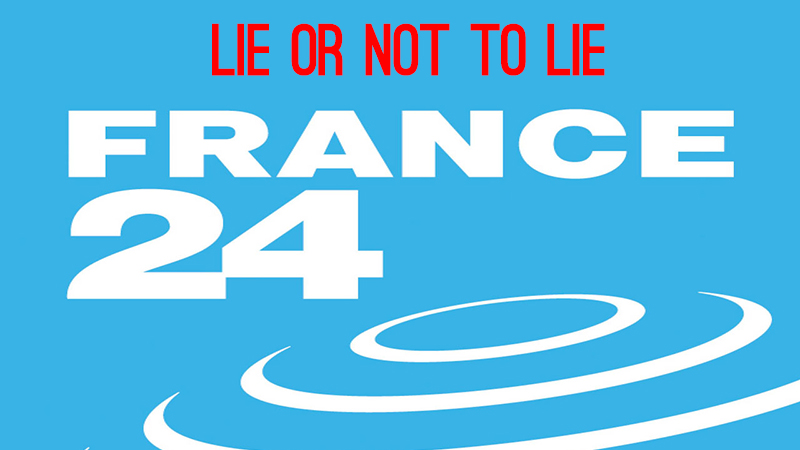 France24 lies or a simple hebetude