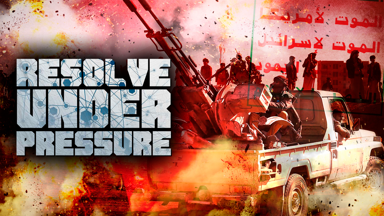 Houthis Show Resolve Under Pressure